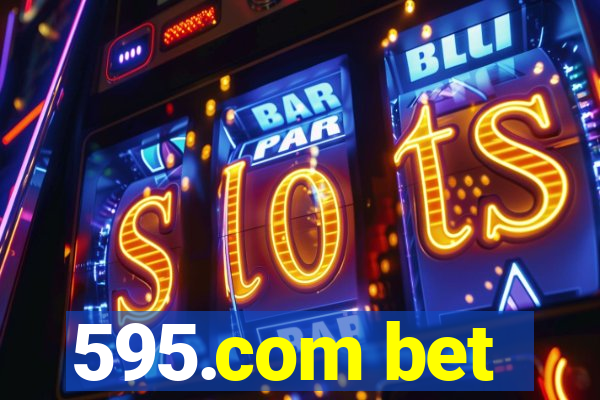 595.com bet